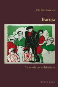 Baroja : La novela como laberinto (Hispanic Studies: Culture and Ideas .48) （2012. 155 S. 225 mm）