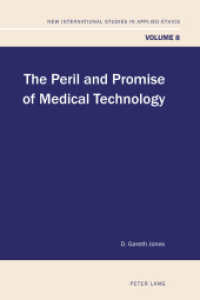 The Peril and Promise of Medical Technology (New International Studies in Applied Ethics .8) （2013. XIV, 280 S. 225 mm）