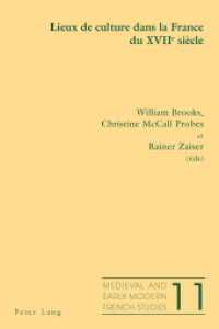 Lieux de culture dans la France du XVII e  siècle (Medieval and Early Modern French Studies .11) （2012. XI, 303 S. 225 mm）