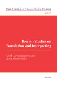 Iberian Studies on Translation and Interpreting (New Trends in Translation Studies .11) （2012. XII, 389 S. 225 mm）