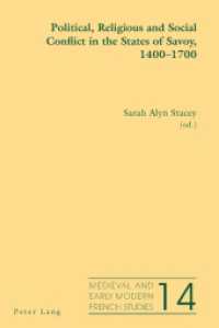 Political, Religious and Social Conflict in the States of Savoy, 1400-1700 (Medieval and Early Modern French Studies .14) （2014. XIV, 317 S. 225 mm）
