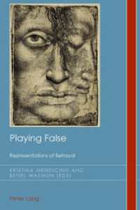 Playing False : Representations of Betrayal (Cultural History and Literary Imagination .20) （2013. X, 345 S. 225 mm）