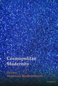 Cosmopolitan Modernity (New Visions of the Cosmopolitan .4) （2015. XII, 324 S. 225 mm）