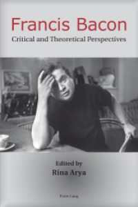Francis Bacon : Critical and Theoretical Perspectives （2012. VII, 207 S. 225 mm）