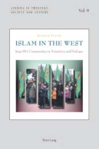 Islam in the West : Iraqi Shi'i Communities in Transition and Dialogue (Studies in Theology, Society and Culture .9) （2013. X, 259 S. 225 mm）