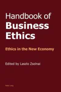 Handbook of Business Ethics : Ethics in the New Economy （2012. XVI, 274 S. 225 mm）