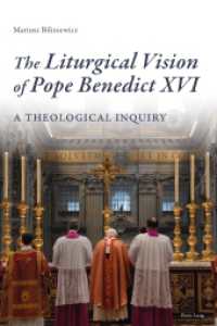 The Liturgical Vision of Pope Benedict XVI : A Theological Inquiry （2013. X, 341 S. 225 mm）