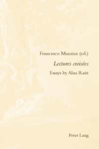 Lectures croisées : Essays by Alan Raitt (Romanticism and after in France / Le Romantisme et après en France .24) （2014. XIV, 252 S. 225 mm）