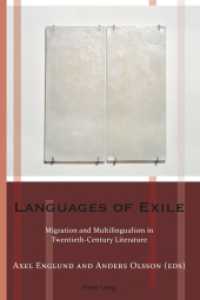 Languages of Exile : Migration and Multilingualism in Twentieth-Century Literature (Exile Studies .13) （2013. X, 330 S. 225 mm）