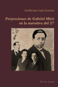 Proyecciones de Gabriel Miró en la narrativa del 27 (Hispanic Studies: Culture and Ideas .60) （2013. X, 240 S. 225 mm）