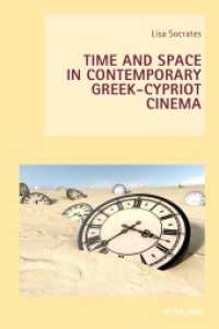 Time and Space in Contemporary Greek-Cypriot Cinema (New Studies in European Cinema .18) （2015. XII, 281 S. 225 mm）