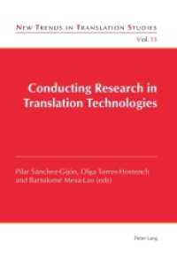 Conducting Research in Translation Technologies (New Trends in Translation Studies .13) （2015. XVIII, 317 S. 225 mm）