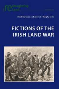 Fictions of the Irish Land War (Reimagining Ireland .58) （2014. VIII, 229 S. 225 mm）