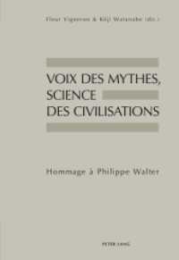 Voix des mythes, science des civilisations : Hommage à Philippe Walter （2012. XXXVI, 486 S. 225 mm）