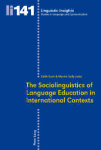 The Sociolinguistics of Language Education in International Contexts (Linguistic Insights 141) （2012. 263 S. 225 mm）