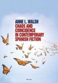 Chaos and Coincidence in Contemporary Spanish Fiction （2011. 162 S. 210 mm）