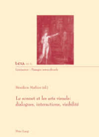 Le sonnet et les arts visuels : dialogues, interactions, visibilité (Liminaires - Passages interculturels .21) （2011. VII, 390 S. 210 mm）