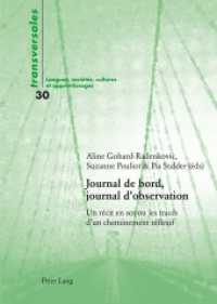 Journal de bord, journal d'observation : Un récit en soi ou les traces d'un cheminement réflexif (Transversales .30) （2012. VI, 342 S. 147 x 210 mm）