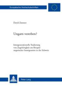 Ungarn vererben? (Europäische Hochschulschriften / European University Studies/Publications Universitaires Européenne .78) （2011. 572 S. 220 mm）