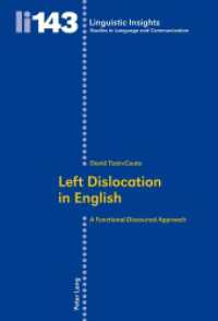 Left Dislocation in English : A Functional-Discoursal Approach (Linguistic Insights 143) （2012. 416 S. 225 mm）