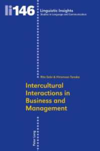 ビジネス・経営における異文化間コミュニケーション<br>Intercultural Interactions in Business and Management (Linguistic Insights 146) （2011. 304 S. 220 mm）