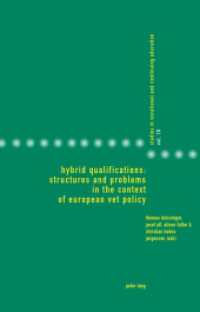 Hybrid Qualifications: Structures and Problems in the Context of European VET Policy : structures and problems in the context of european vet policy (Studies in Vocational and Continuing Education .10) （2013. 280 S. 225 mm）