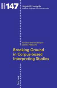 Breaking Ground in Corpus-based Interpreting Studies (Linguistic Insights 147) （2012. 254 S. 225 mm）