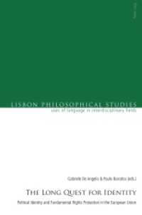 The Long Quest for Identity : Political Identity and Fundamental Rights Protection in the European Union (Lisbon Philosophical Studies - Uses of Languages in Interdisciplinary Fields .4) （2013. 239 S. 225 mm）