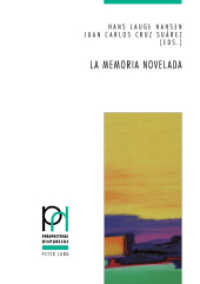 La memoria novelada : Hibridación de géneros y metaficción en la novela española sobre la guerra civil y el franquismo (2000-2010) (Perspectivas Hispánicas .30) （2011. 270 S. 220 mm）