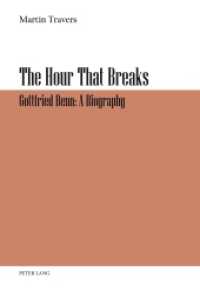 The Hour That Breaks : Gottfried Benn: A Biography （2015. X, 516 S. 225 mm）