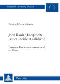 John Rawls : Réciprocité, justice sociale et solidarité (Europäische Hochschulschriften / European University Studies/Publications Universitaires Européenne .75) （2013. 322 S. 225 mm）