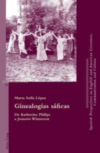 Ginealogías sáficas : De Katherine Philips a Jeanette Winterson. Dissertationsschrift (Critical Perspectives on English and American Literature, Communication and Culture .9) （2012. XXX, 167 S. 225 mm）