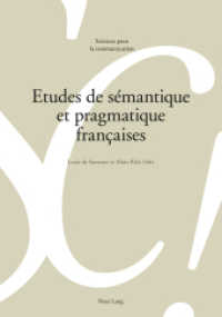 Etudes de sémantique et pragmatique françaises (Sciences pour la communication .98) （2012. VI, 403 S. 210 mm）