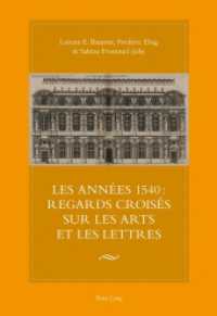 Les années 1540 : regards croisés sur les arts et les lettres （2014. 262 S. 240 mm）