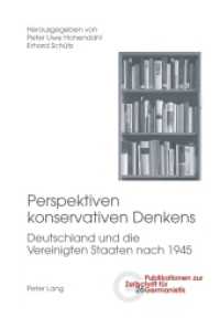 Perspektiven konservativen Denkens : Deutschland und die Vereinigten Staaten nach 1945 (Publikationen zur Zeitschrift für Germanistik .26) （2012. 359 S. 222 mm）