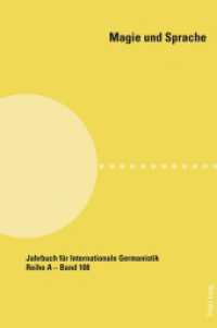 Magie und Sprache (Jahrbuch für Internationale Germanistik - Reihe A 108) （2012. 324 S. 225 mm）
