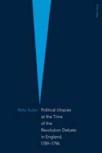 Political Utopias at the Time of the Revolution Debate in England, 1789 -1796 : Dissertationsschrift （2012. X, 337 S. 225 mm）
