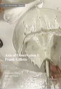 Axis of Observation: Frank Gillette (Art - Knowledge - Theory .7) （2018. 240 S. 240 mm）