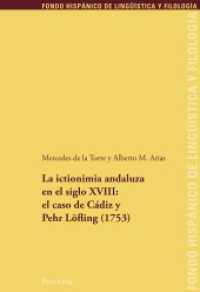 La ictionimia andaluza en el siglo XVIII: el caso de Cádiz y Pehr Löfling (1753) (Fondo Hispánico de Lingüística y Filología .13) （2012. XIII, 208 S. 225 mm）