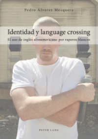 Identidad y language crossing : El uso de inglés afroamericano por raperos blancos （2012. 164 S. 210 mm）