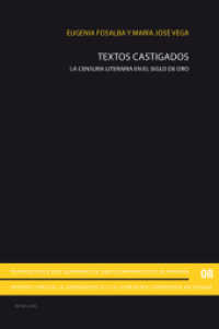 Textos castigados : La censura literaria en el Siglo de Oro (Perspektiven der Germanistik und Komparatistik in Spanien / Perspectivas de la germanística y la lit .8) （2012. 275 S. 222 mm）