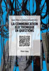 La communication électronique en questions （2013. VIII, 402 S. 225 mm）