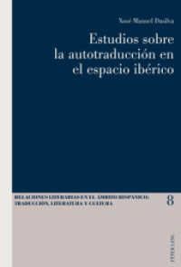 Estudios sobre la autotraducción en el espacio ibérico (Relaciones literarias en el ámbito Hispánico .8) （2013. 176 S. 225 mm）