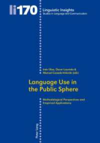 Language Use in the Public Sphere : Methodological Perspectives and Empirical Applications (Linguistic Insights 170) （2014. 564 S. 225 mm）