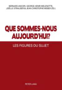 Que sommes-nous aujourd'hui ? : Les Figures du Sujet （2013. VIII, 307 S. 225 mm）