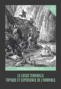 Le Locus Terribilis : Topique et expérience de l'horrible （2013. 285 S. 225 mm）
