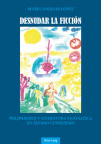 Desnudar la ficción : Poliparodia y literatura fantástica en Álvaro Cunqueiro. Dissertationsschrift （2013. 230 S. 210 mm）