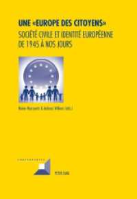 Une " Europe des Citoyens " : Société civile et identité européenne de 1945 à nos jours (Convergences .80) （2014. VI, 261 S. 210 mm）