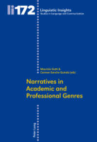 Narratives in Academic and Professional Genres (Linguistic Insights 172) （2013. 511 S. 225 mm）