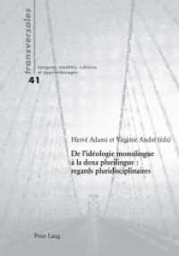 De l'idéologie monolingue à la doxa plurilingue : regards pluridisciplinaires (Transversales .41) （2015. VI, 304 S. 210 mm）